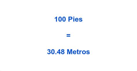 de metros a pies|cuantos son 100 pies en metros.